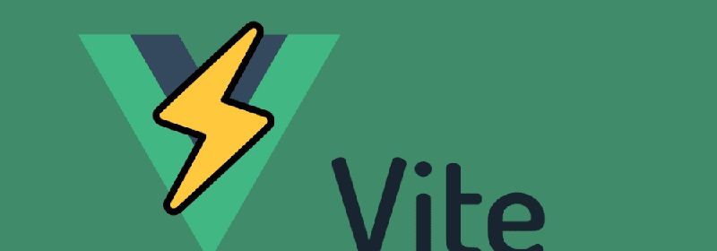 认识Vue更高效的构建工具—Vite